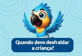 Quando devo desfraldar a criança?